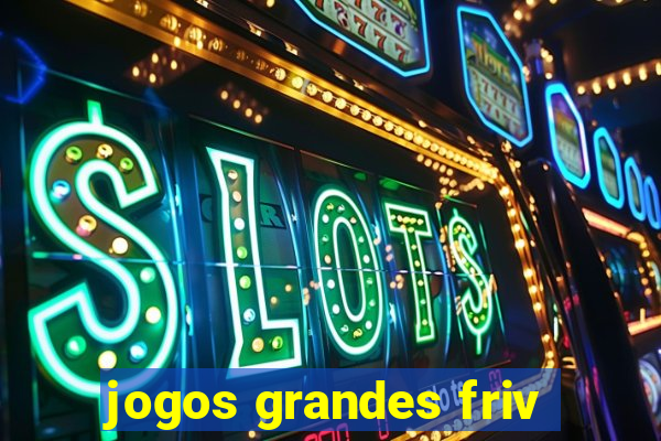 jogos grandes friv